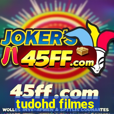 tudohd filmes